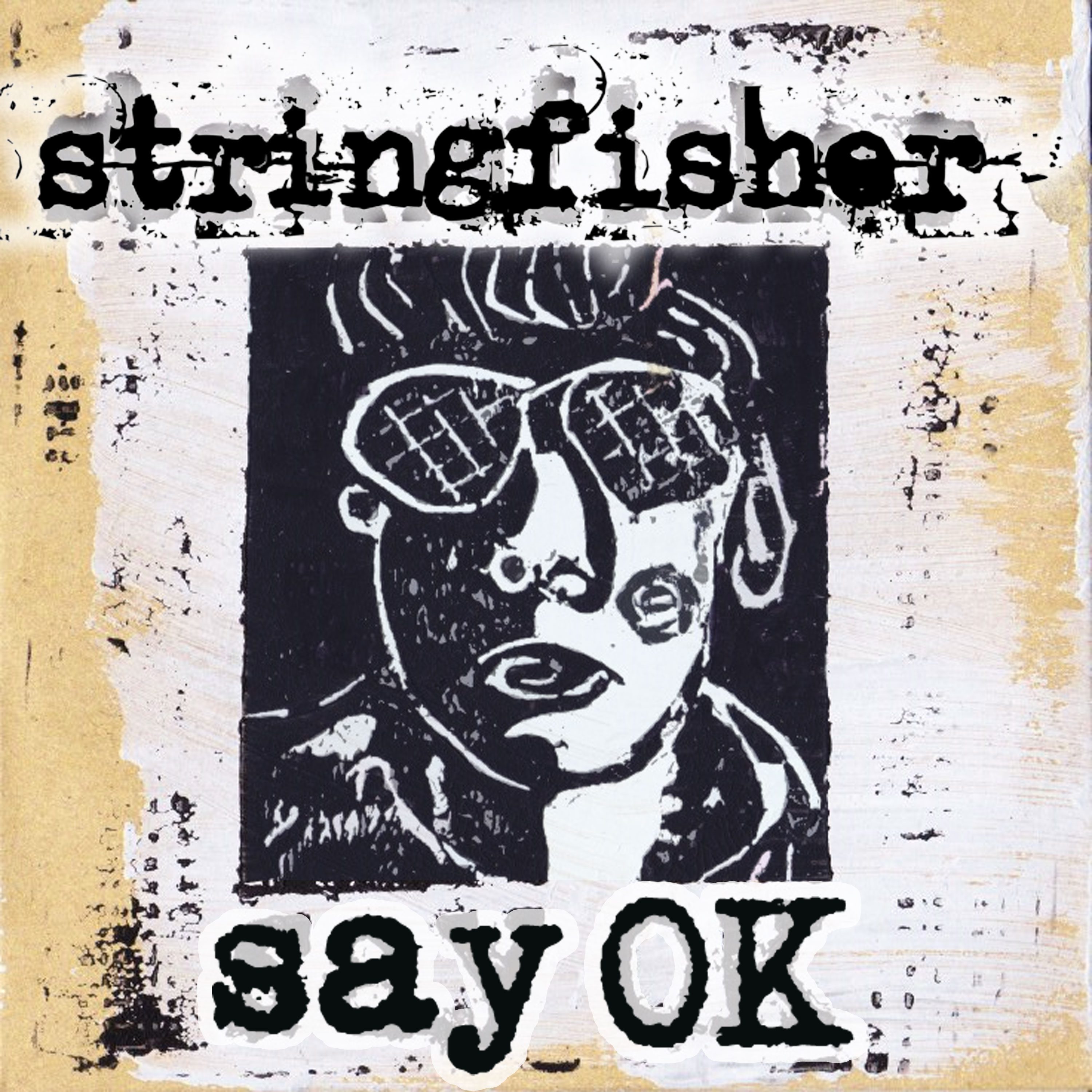 Artwork for Say OK EP by Stringfisher