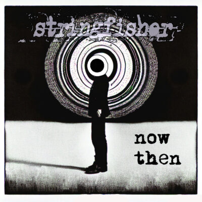 Now Then EP by Stringfisher
