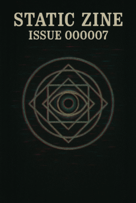 Static Zine Issue 000007 cover featuring a glitch-art version of the all-seeing eye symbol